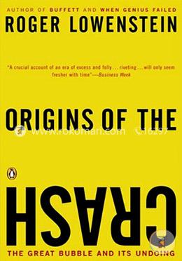 Origins of the Crash: The Great Bubble and Its Undoing