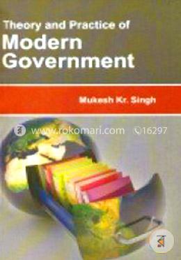 Theory and Practice of Modern Government