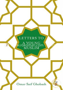 Letters to a Young Muslim