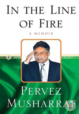 In the Line of Fire : A Memoir