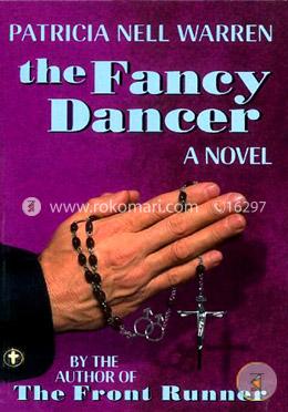 The Fancy Dancer: A Novel