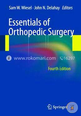 Essentials Of Orthopedic Surgery