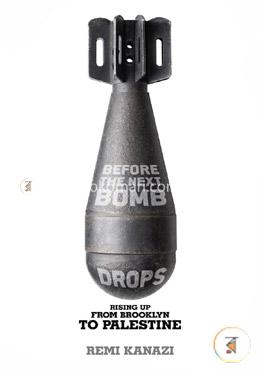 Before the Next Bomb drops rising up from Brooklyn to Palestine