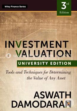 Investment Valuation: Tools and Techniques for Determining the Value of any Asset