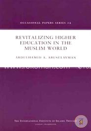 Revitalizing Higher Education in the Muslim World image