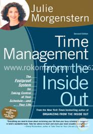 Time Management from the Inside Out: The Foolproof System for Taking Control of Your Schedule--and Your Life