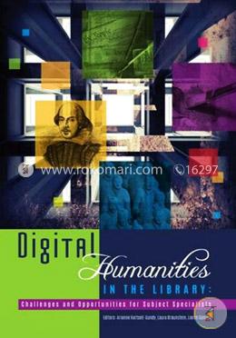 Digital Humanities in the Library