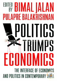 POLITICS TRUMPS ECONOMICS 