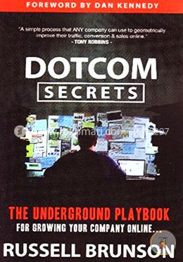 DotCom Secrets: The Underground Playbook for Growing Your Company Online