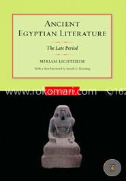 Ancient Egyptian Literature Volume 3 – The Late Period