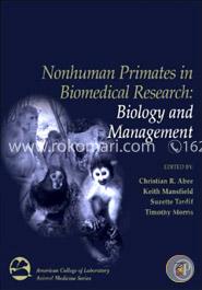Nonhuman Primates in Biomedical Research,Two Volume Set (American College of Laboratory Animal Medicine)