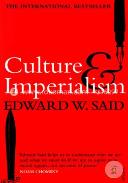 Culture and Imperialism (The International Bestseller)