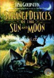 Strange Devices of the Sun and Moon