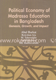 Political Economy of Madrasha Education in Bangladesh : Genesis, Growth and Impact image