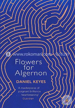 Flowers For Algernon: A Modern Literary Classic