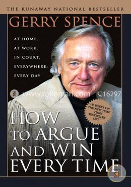 How to Argue and Win Every Time