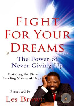 Fight For Your Dreams!