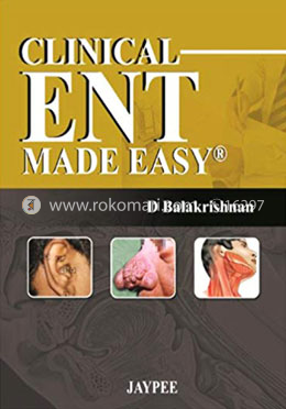 Clinical ENT Made Easy: A Guide to Clinical Examination