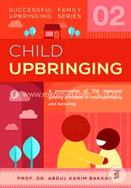 Successful Family Upbringing Series 2 : Child Upbringing 