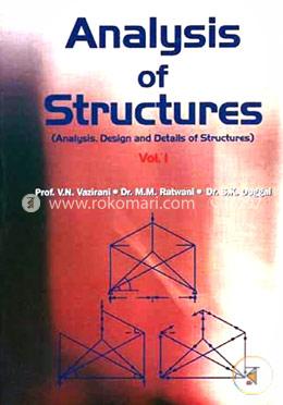 Analysis Of Structures Vol. 1: Analysis, Design And Details Of Structures