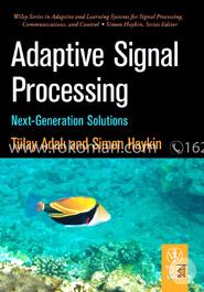 Adaptive Signal Processing: Next-Generation Solutions