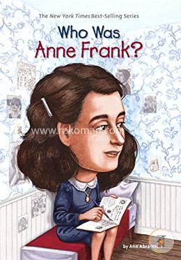 Who Was Anne Frank?