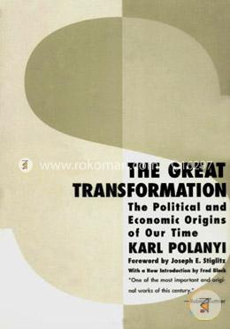 The Great Transformation: The Political and Economic Origins of Our Time