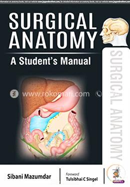 Surgical Anatomy: A Students's Manual