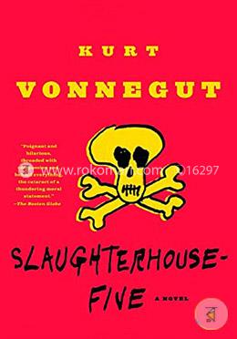 Slaughterhouse-Five: A Novel