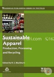 Sustainable Apparel: Production, Processing and Recycling (Woodhead Publishing Series in Textiles)