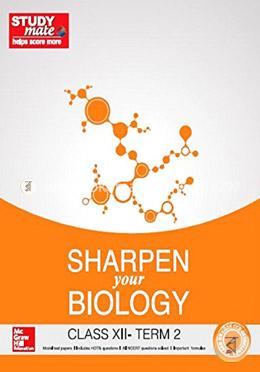 Sharpen your Biology: Class 12 - Term 2