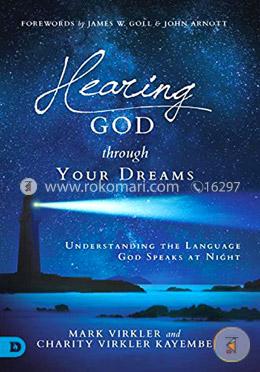 Hearing God Through Your Dreams: Understanding the Language God Speaks at Night