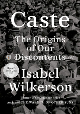 Caste : The Origins of Our Discontents