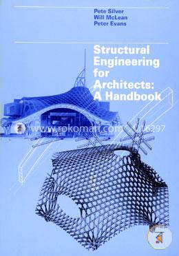 Structural Engineering for Architects: A Handbook