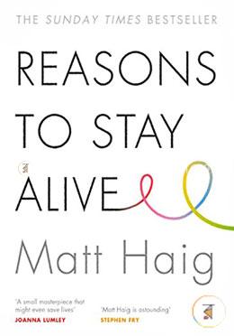 Reasons To Stay Alive