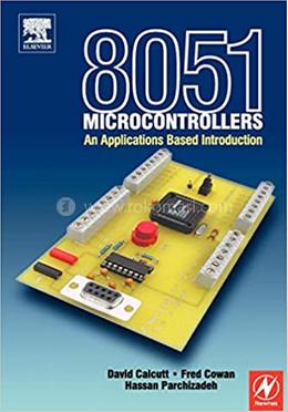 8051 Microcontroller: An Applications Based Introduction