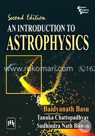 An Introduction To Astrophysics