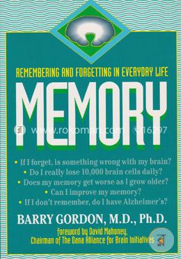 Memory: Remembering and Forgetting in Everyday Life