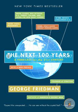 The Next 100 Years: A Forecast for the 21st Century