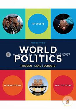 World Politics: Interests, Interactions, Institutions