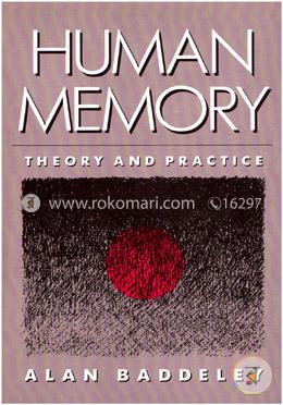 Human Memory: Theory and Practice