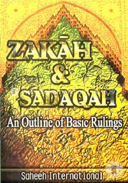 Zakah and Sadaqah: An Outline of Basic Rulings 