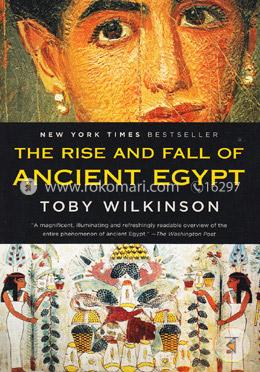 The Rise and Fall of Ancient Egypt