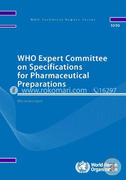 WHO Expert Committee on Specifications for Pharmaceutical Preparations: Fifty-second Report (Public Health)