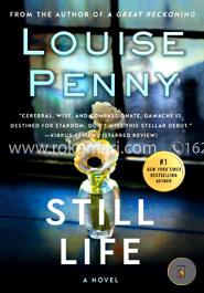 Still Life: A Chief Inspector Gamache Novel