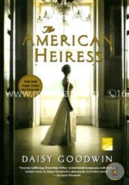 The American Heiress: A Novel