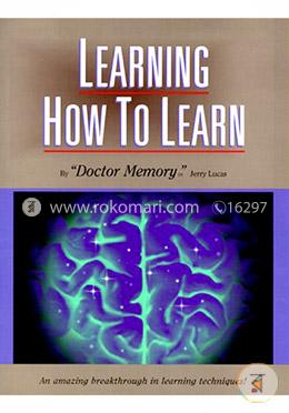 Learning How to Learn: An Amazing Breakthrough in Learning Techniques! 