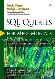 SQL Queries for Mere Mortals: A Hands-On Guide to Data Manipulation in SQL