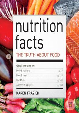 Nutrition Facts: The Truth About Food 