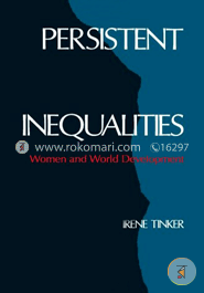Persistent Inequalities: Women and World Development (Paperback)